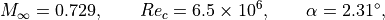 M_\infty = 0.729, \qquad
Re_c = 6.5 \times 10^6, \qquad
\alpha = 2.31^\circ,